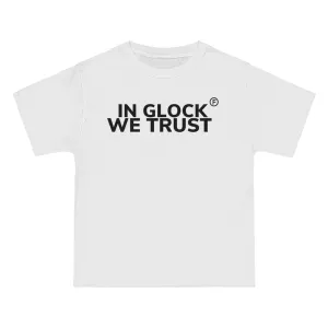 IN GLOCK WE TRUST® T-Shirt