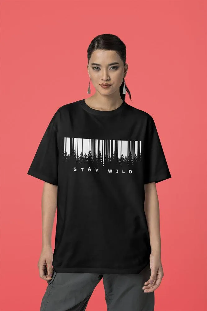 STAY WILD - Unisex Oversized Cotton Graphic Printed T-Shirt